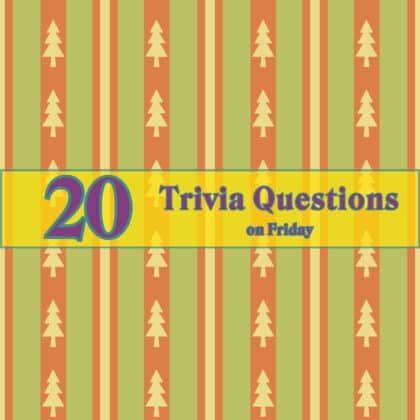 20 Trivia Questions on Friday