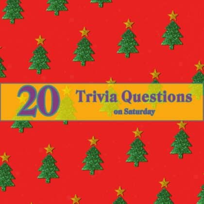 20 Trivia Questions on Saturday