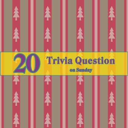 20 Trivia Question on Sunday