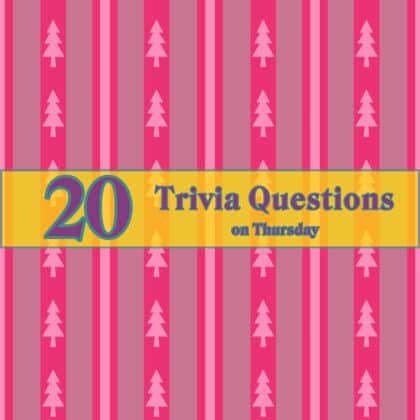 20 Trivia Questions on Thursday