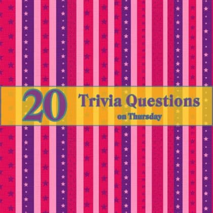 20 trivia questions on Thursday to challenge your brain!