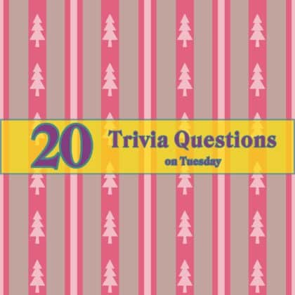 20 Trivia Question on Tuesday