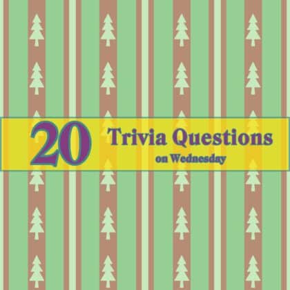 20 Trivia Question on Wednesday