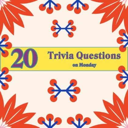 20 trivia questions on Monday