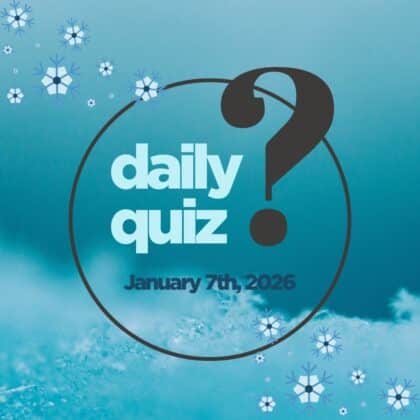 daily quiz of january 7, 2026