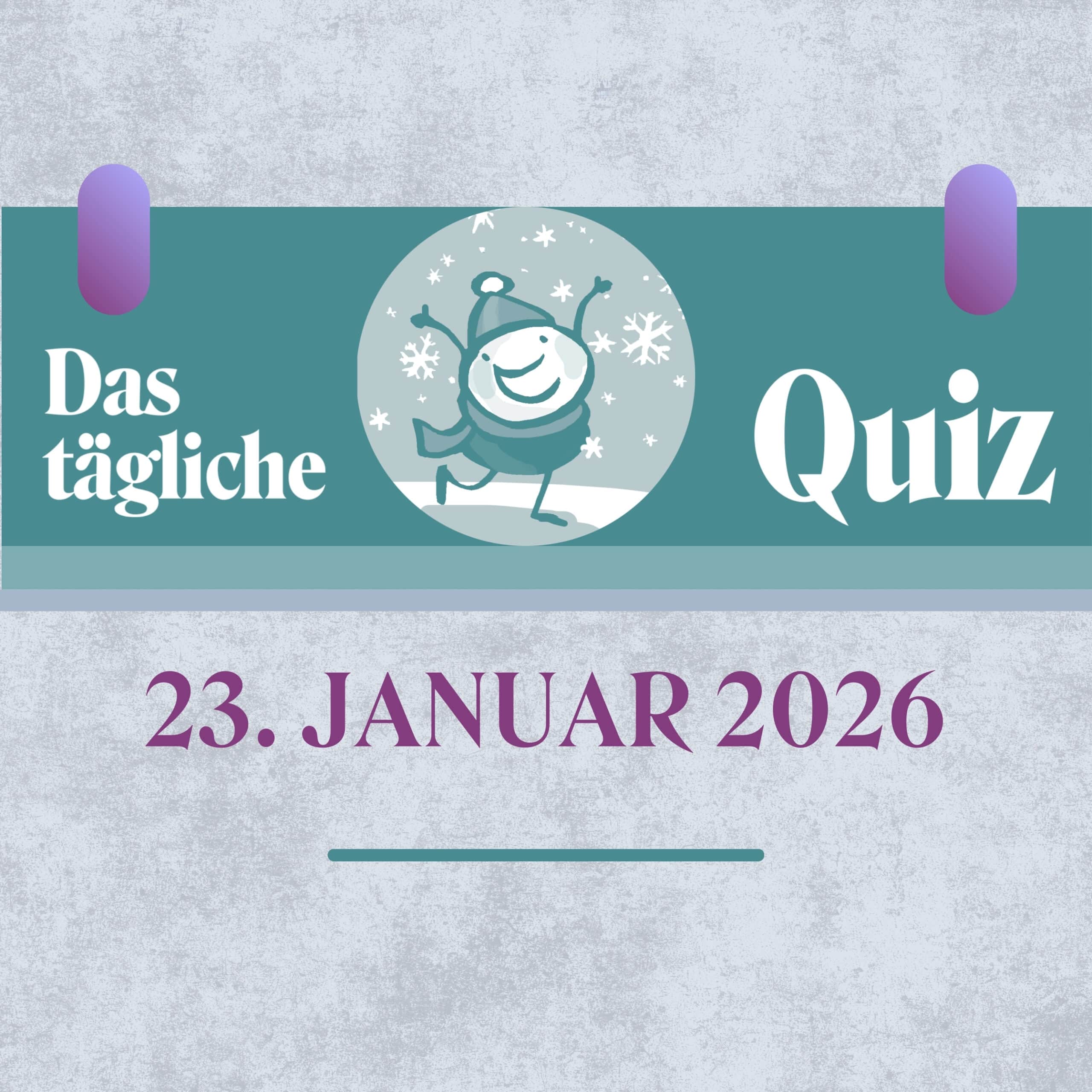Quiz des Tages vom 23. Januar 2026, um mit Wissen zu punkten