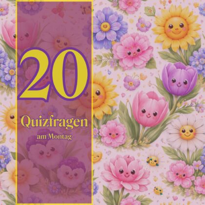 20 Quizfragen am Montag: Dein Start in die Woche!