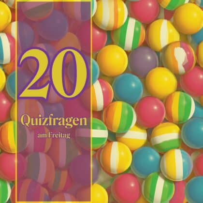 20 Quizfragen am Freitag: Nicht auf den Kopf gefallen?