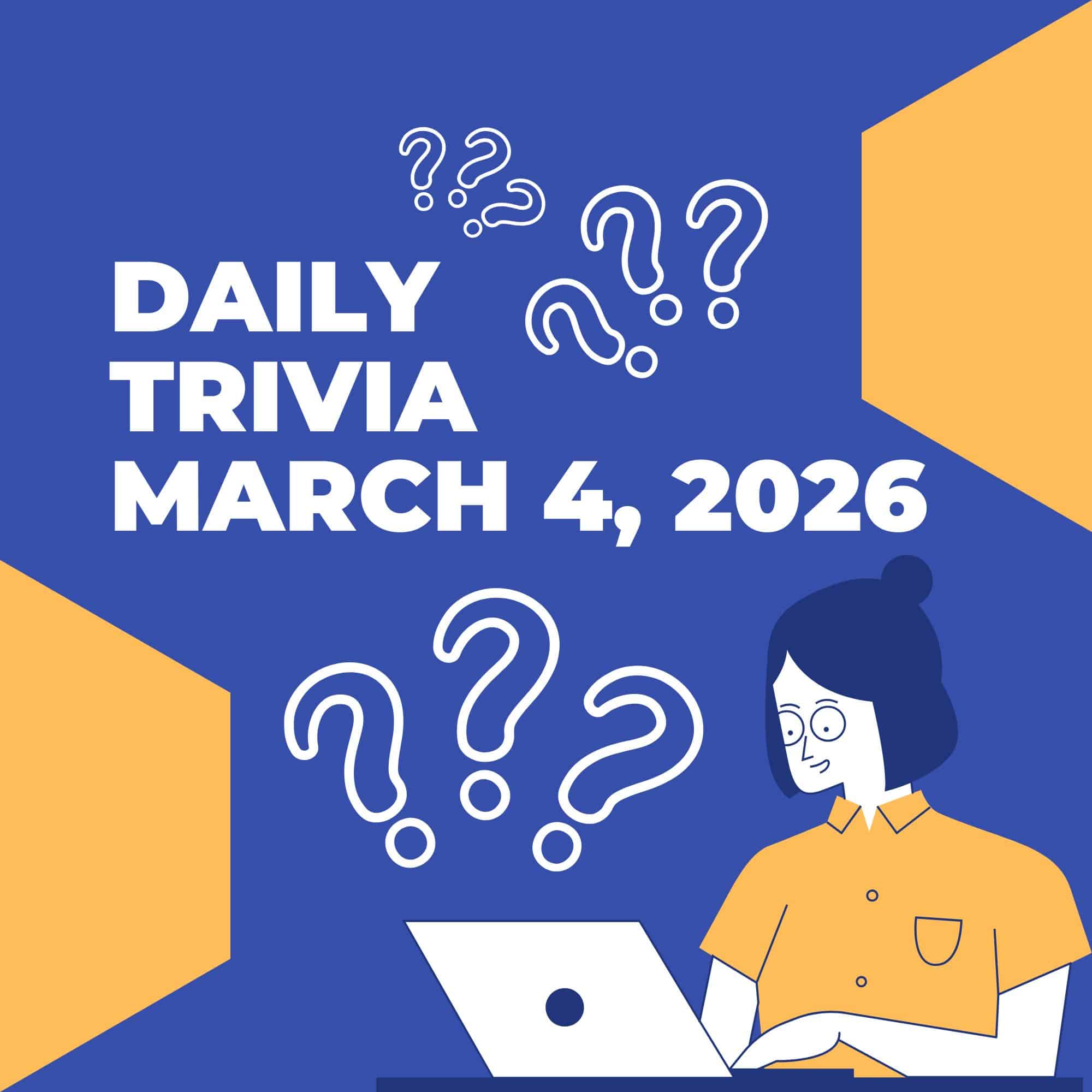 Daily trivia March 4, 2026: Master of General knowledge?