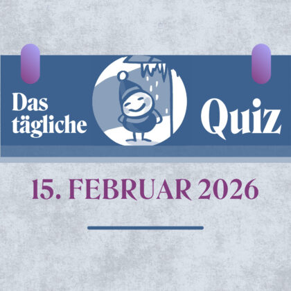 Quiz des Tages vom 15. Februar 2026: Gehirn-Akrobatik pur!