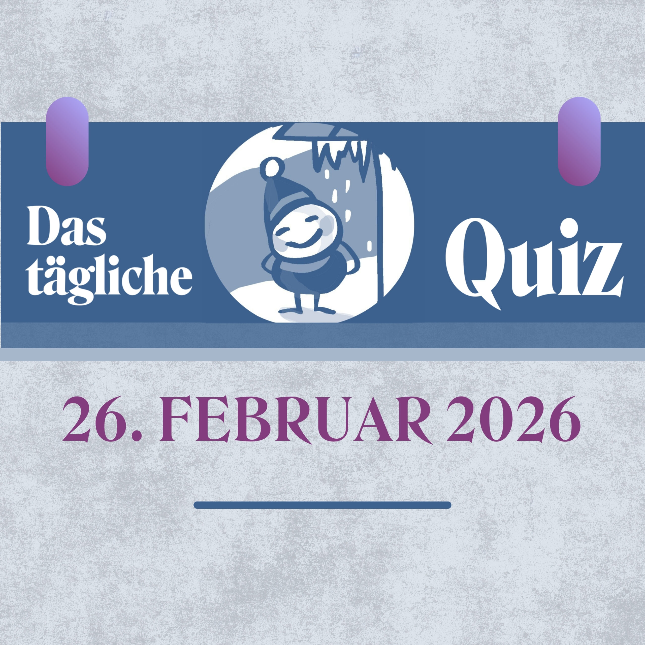 Quiz des Tages vom 26. Februar 2026: Den Faden verloren?