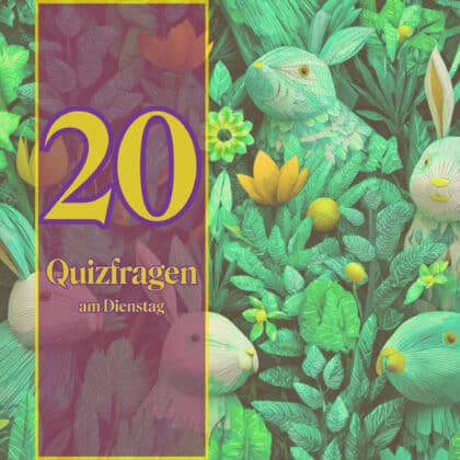 20 Quizfragen am Dienstag, um den Fokus zu schärfen