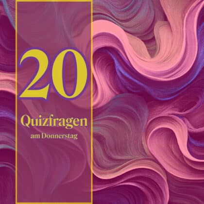 20 Quizfragen am Donnerstag: Beiß dich durch zum Sieg!