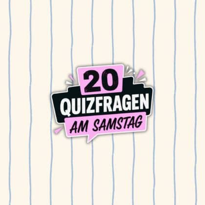 20 Quizfragen am Samstag, um Eindruck zu machen