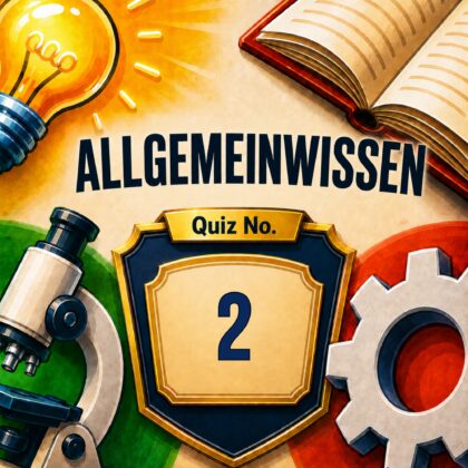 Allgemeinwissen: Futter für dein Gehirn! Quiz #2