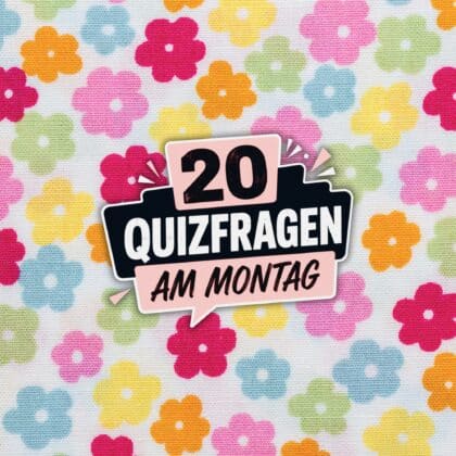 20 Quizfragen am Montag, um dem Blues zu entkommen!