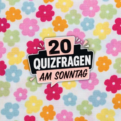 20 Quizfragen am Sonntag, um die Woche perfekt zu beenden!