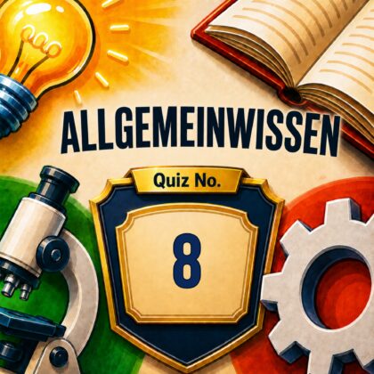 Allgemeinwissen: Futter für dein Gehirn! Quiz #8