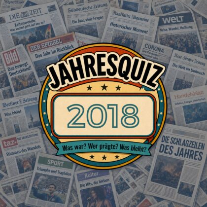 Das Jahresquiz 2018: Wie gut ist deine Erinnerung?