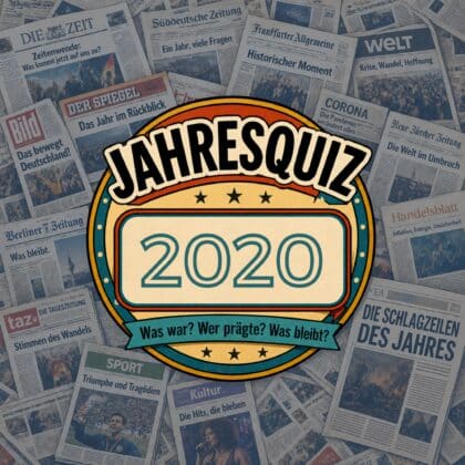 Das Jahresquiz 2020: Sieben Fragen zum Zeitgeschehen