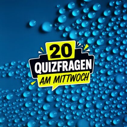 20 Quizfragen am Mittwoch: Klug durch die Woche
