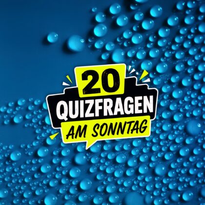 20 Quizfragen am Sonntag: Gemütlich klug durch den Tag