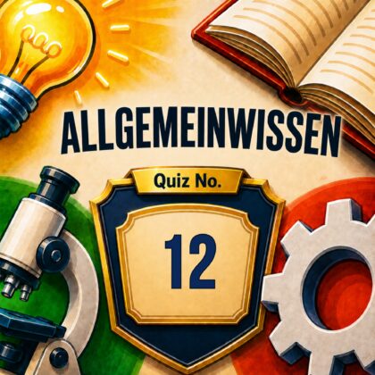 Allgemeinwissen: Futter für dein Gehirn! Quiz #12