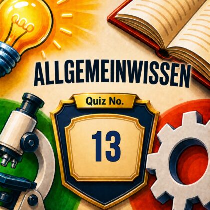 Allgemeinwissen: Futter für dein Gehirn! Quiz #13