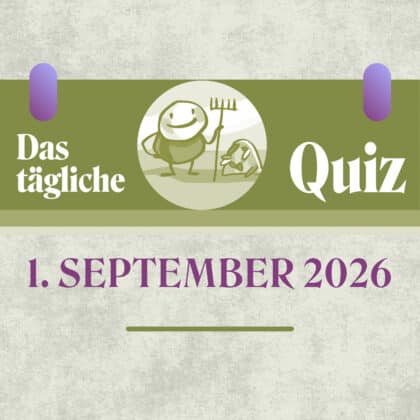 Quiz des Tages vom 1. September 2026, um klug zu starten