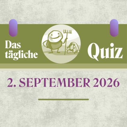 Quiz des Tages vom 2. September 2026, um smart zu punkten