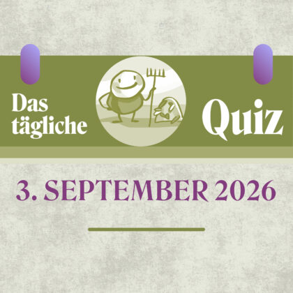 Quiz des Tages vom 3. September 2026, um clever zu glänzen