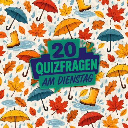 20 Quizfragen am Dienstag, weil starke Geister siegen!