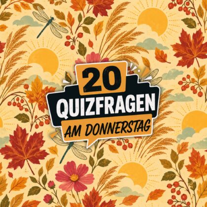 20 Quizfragen am Donnerstag: Zeige jetzt wahre Stärke?