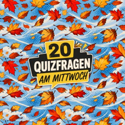 20 Quizfragen am Mittwoch, weil Raten glücklich macht!