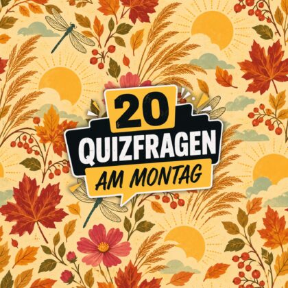 20 Quizfragen am Montag: Starte klug und triumphiere heute!