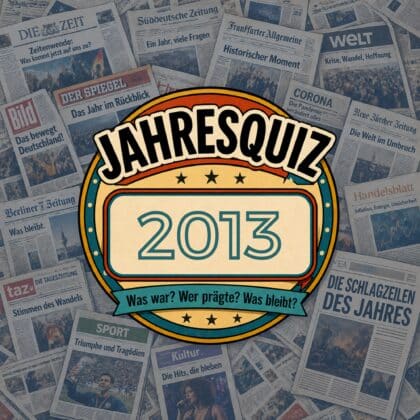 Das Jahresquiz 2013: 7 Fragen über das, was damals passiert ist