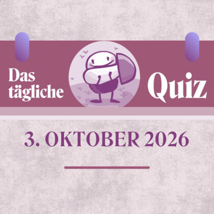 Quiz des Tages vom 3. Oktober 2026