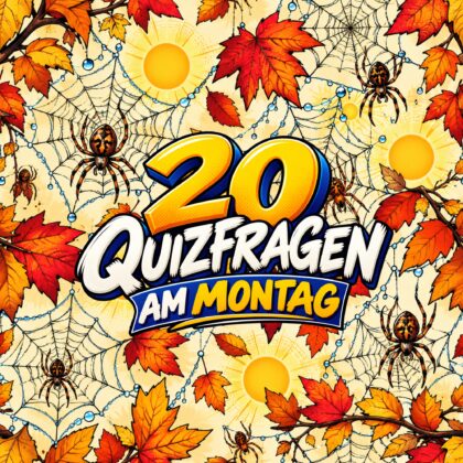 20 Quizfragen am Montag für kluge Köpfe