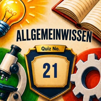 Allgemeinwissen: Futter für dein Gehirn! Quiz #21