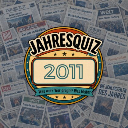 Das Jahresquiz 2011: 7 Fragen zu Ereignissen und Schlagzeilen