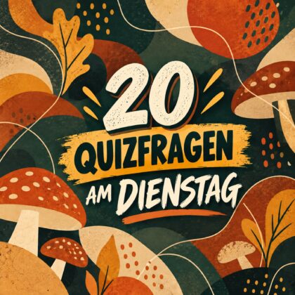 20 Quizfragen am Dienstag, um den Fokus zu schärfen