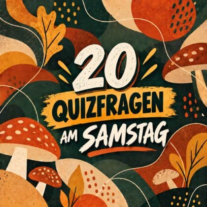 20 Quizfragen am Samstag, um Schmuddelwetter zu vergessen